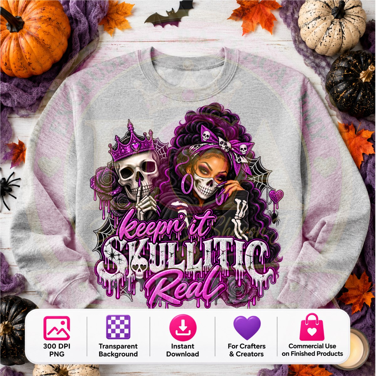 Keepin’ It Skullitic Real Halloween PNG Digital Download | Glam Skull Sublimation DTF Design