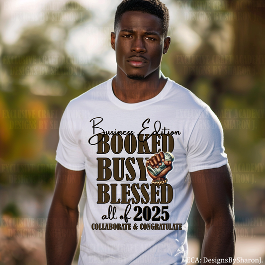 Business Edition "Booked, Busy, Blessed 2025" Sublimation Transfer –  Brown Ambition Design for Men