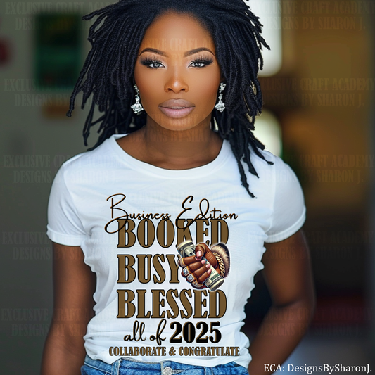 Business Edition "Booked, Busy, Blessed 2025" Sublimation Transfer – Brown Elegance Design