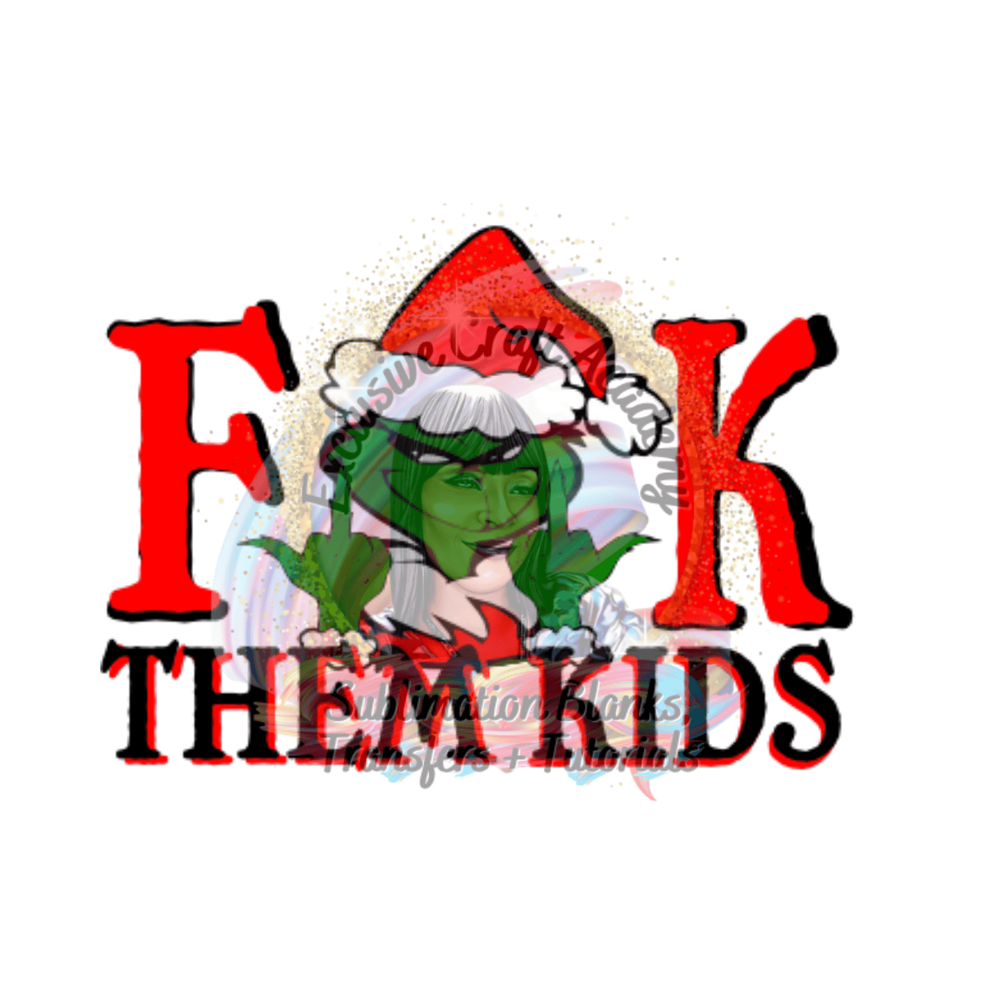 fuck, dem, kids, them, grinch, t shirt